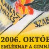 2006. október 26. Iskolai emléknap